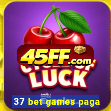 37 bet games paga